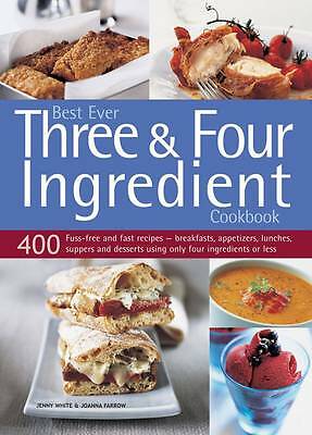 Best Ever Three & Four Ingredient Cookbook by White Jenny (Paperback, 2015)
