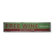 ONE SALE Free Wine Tomorrow, Custom Bar - Rustic Distressed Wood Sign