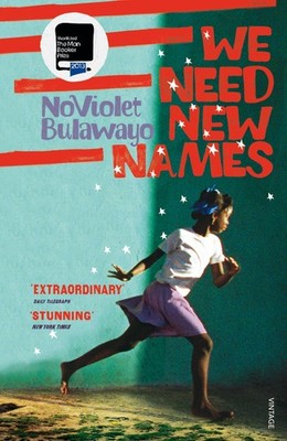 NoViolet Bulawayo / We Need New Names /  9780099581888