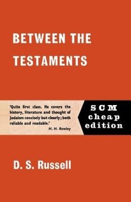 Between the Testaments by Russell, D. S. [Paperback]