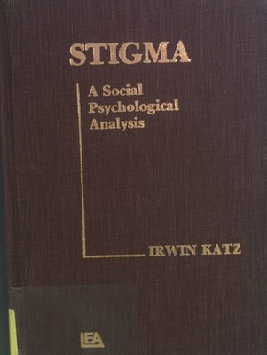Stigma: A Social Psychological Analysis. Katz, Irwin: