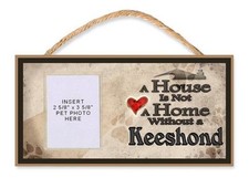 A House is Not a Home Without a Keeshond 10 x 5 Dog Plaque w/Photo Insert