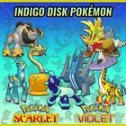 THE INDIGO DISK ✨ POKEMON SCARLET VIOLET ✨ NEW AVAILABLE POKEMON ✅ CUSTOM ✅