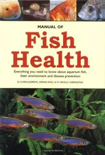 Manual of Fish Health: Everything You Need to Know About Aquarium Fish, Thei...