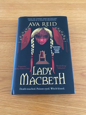 Signed 1st Ed   Lady Macbeth   Ava Reid   2024 Waterstones Exclusive HB