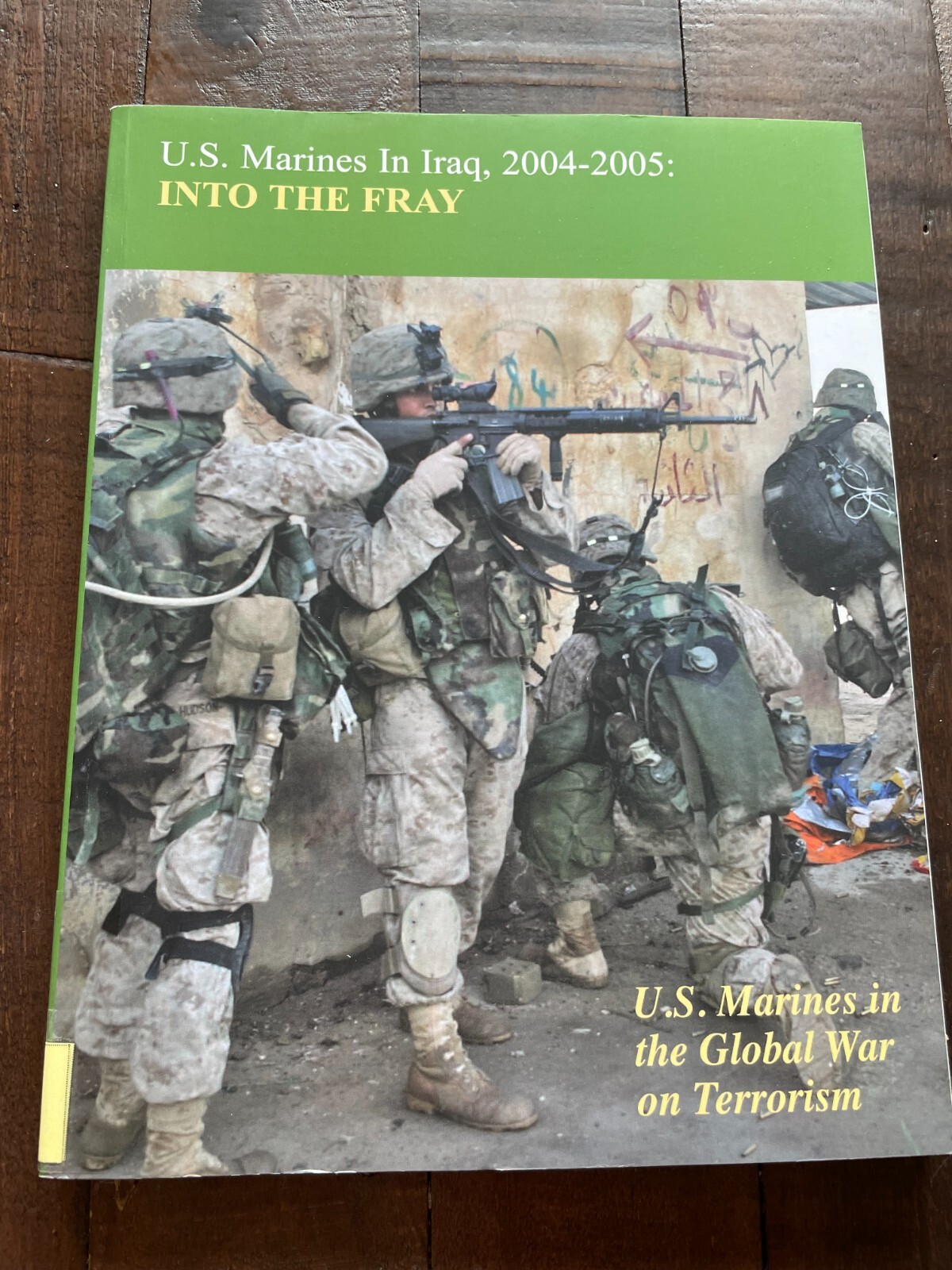 U.S. Marines in Iraq 2004-2005: Into the Fray PB Lt-Col Kenneth W Estes