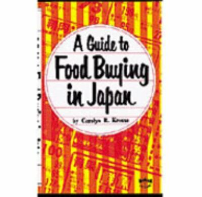 A Guide to Food Buying in Japan (Books to Span the East and West)