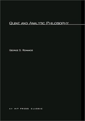 QUINE AND ANALYTIC PHILOSOPHY: THE LANGUAGE OF LANGUAGE By George D. Romanos