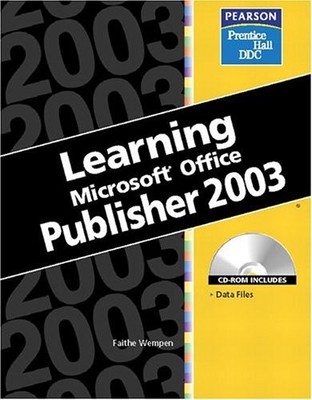 LEARNING SERIES (DDC): LEARNING MICROSOFT OFFICE PUBLISHER By Faithe Wempen *VG*