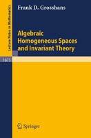 Algebraic Homogeneous Spaces And Invariant Theory Frank D. Grosshans
