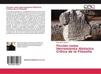FiccióN Como Herramienta Historico CríTica De La FilosofíA Deivy Johan Oliveros