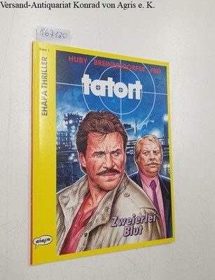 Tatort : Zweierlei Blut : Ehapa Thriller Band 1 ( Schimanski - Tatort) : Huby, F
