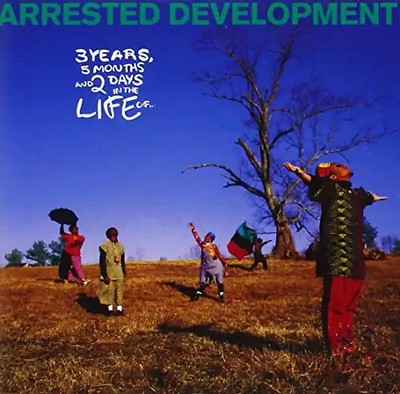 Arrested Development - 3 Years, 5 Months & 2 Days in the Life of...