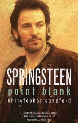Springsteen: Point Blank Taschenbuch Christopher Sandford