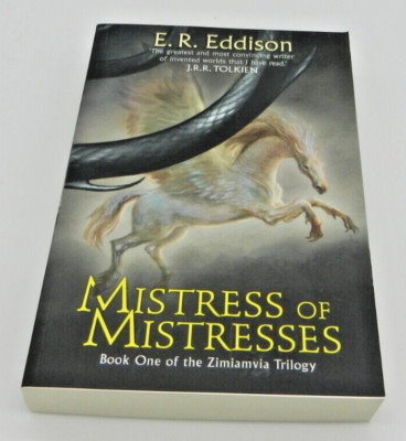 Mistress of Mistresses (Zimiamvia, Book 1) by E. R. Eddison (Paperback, 2014)