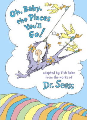 Oh, Baby, the Places You'll Go! - Hardcover By Rabe, Tish - GOOD