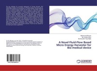 A Novel Fluid-Flow Based Micro Energy Harvester For Bio-Medical Device Mohammad
