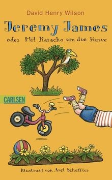 Jeremy James oder Mit Karacho um die Kurve. von Wilson, ... | Buch | Zustand gut