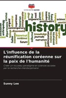 Sunny Lee | L'influence De La RéUnification CoréEnne Sur La Paix De L'humanité