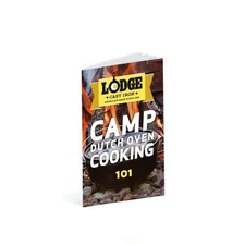 Lodge CB101 Cookbook, Camp Dutch Oven Cooking 101