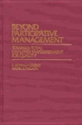 Beyond Participative Management: Toward Total Employee Empowerment for Quality