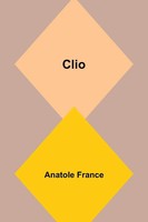 Anatole France | Clio | Taschenbuch | FranzöSisch (2023) | Alpha Edition