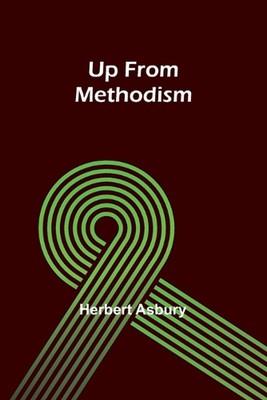 Auf vom Methodismus von Herbert Asbury Taschenbuch