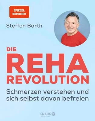 Steffen Barth / Die Reha-Revolution: Schmerzen verstehen und sich selbst dav ... - Bild 1 von 4