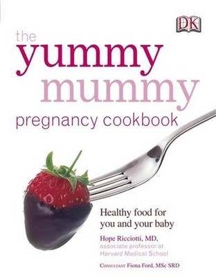 The Yummy Mummy Pregnancy Cookbook: Healthy food... by Ricciotti, Hope Paperback