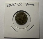 1875-CC Carson City Seated Liberty Dime Silver