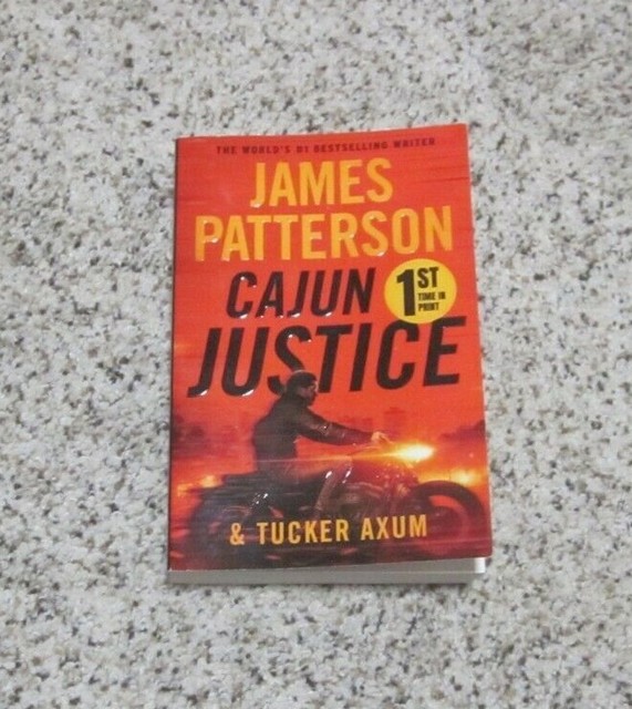 Cajun Justice by Tucker Axum III and James Patterson (2020, Trade