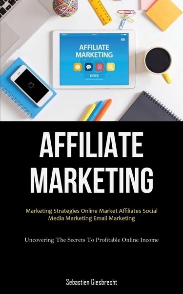 Sebastien Giesbrecht | Affiliate Marketing | Taschenbuch | Englisch (2023)-image