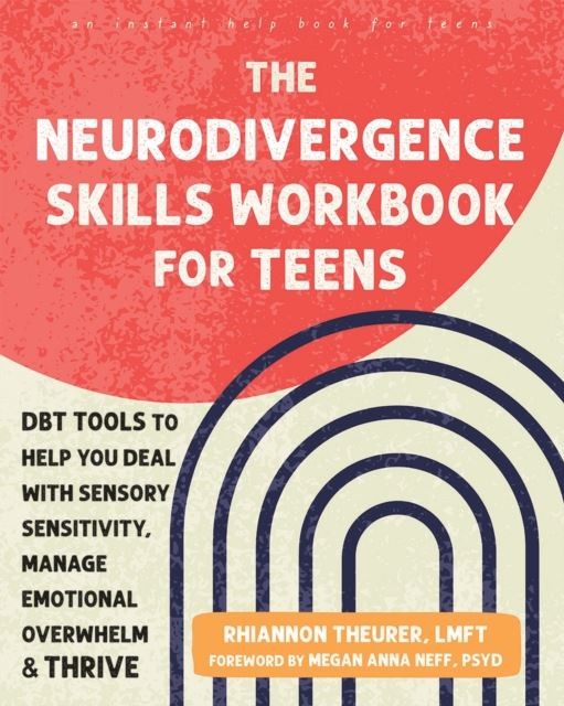 The Neurodivergence Skills Workbook for Teens by Megan A. Neff Paperback