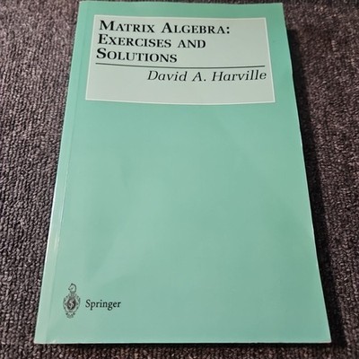 Matrix Algebra: Exercises And Solutions