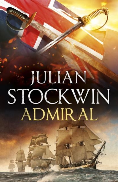 Admiral: Thomas Kydd 27 by Julian Stockwin Hardback