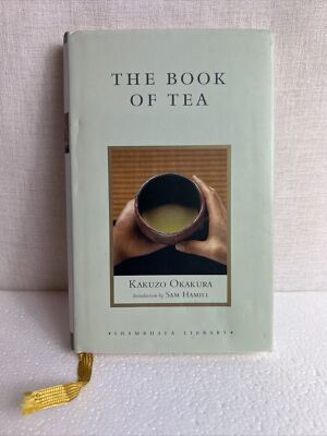 The Book of Tea by Okakura, Kakuzo