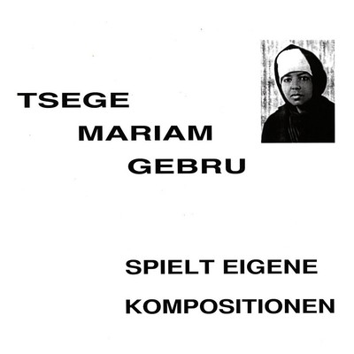 Emahoy Tsegue Maryam Guebrou - Spielt Eigene Ko (Vinyl LP - 2016 - US - Reissue)