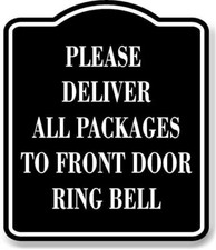 Please Deliver All Packages To Front Door Ring BLACK Aluminum Composite Sign