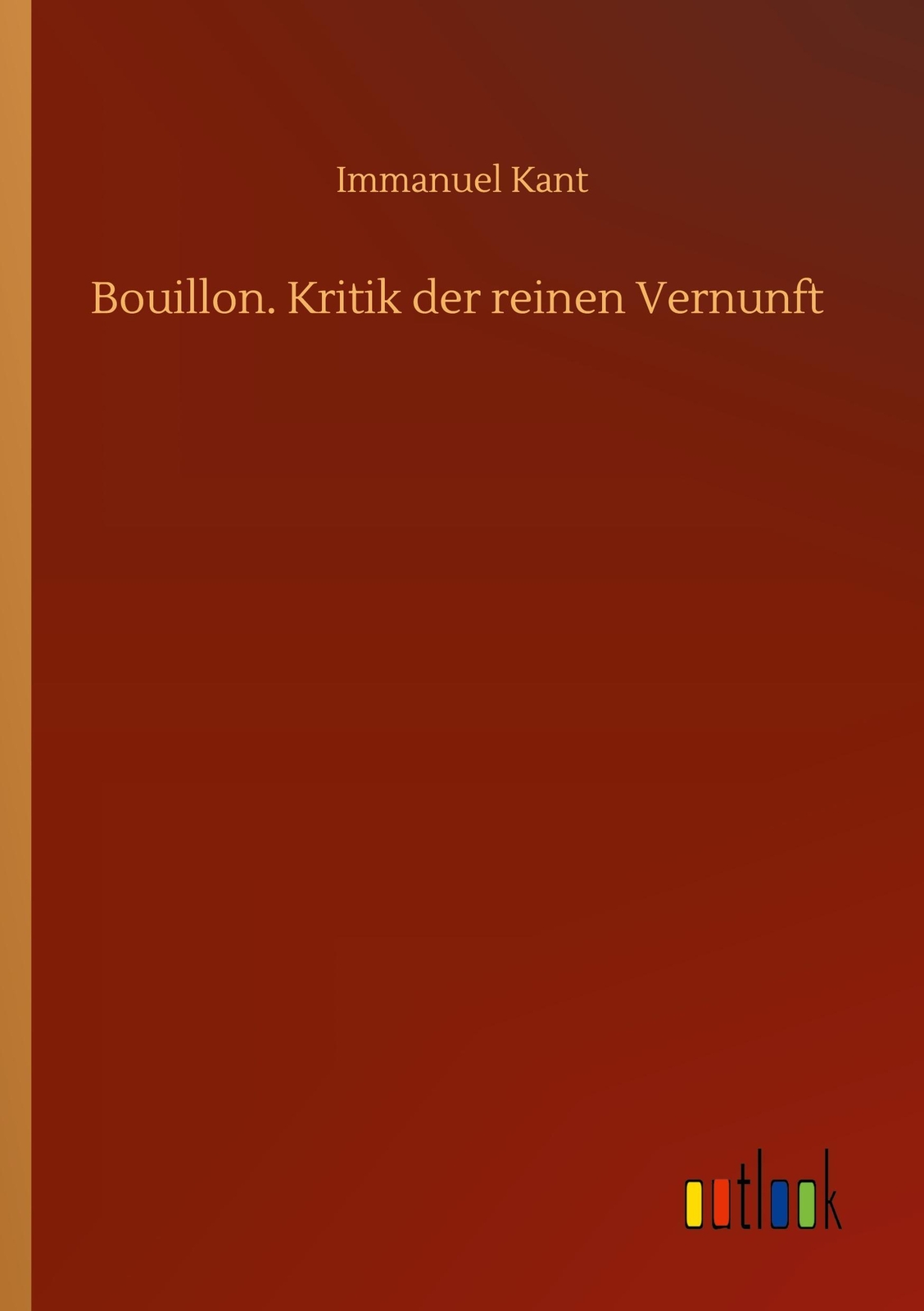 Thumbnail - Immanuel Kant | Bouillon. Kritik Der Reinen Vernunft | Taschenbuch |