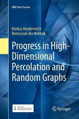 Fortschritte bei hochdimensionalen Perkolations- und Zufallsgraphen - 9783319873213