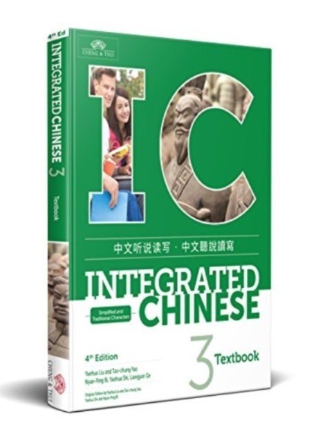 Integrated Chinese Level 3 - Textbook (Simplified and  by Yuehua Liu PAPERBACK