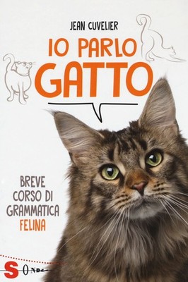 Neues Buch - Jean Cuvelier - Ich spreche Katze. Kurzer Grammatikkurs Felina  