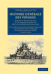 Histoire générale des voyages par Dumont D'Urville, D'Orbigny, Eyriès … Volume 4