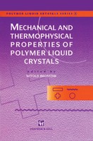 Witold Brostow | Mechanical And Thermophysical Properties Of Polymer Liquid...