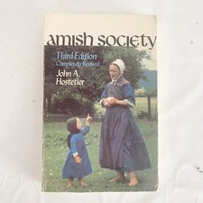 Amish Society By John A Hostetler 1981 Third Edition Completely Revised PB