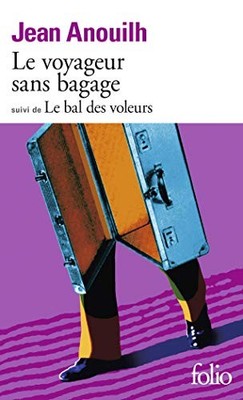 Le Voyageur sans Bagage suivi de Le Bal des Voleurs (Collection Folio) (French