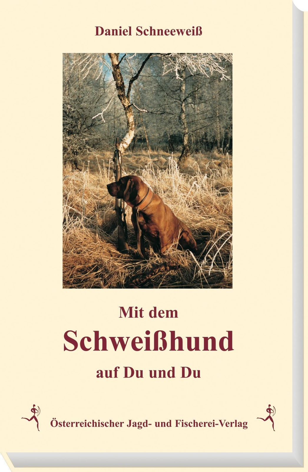 Mit Dem Schweißhund Auf Du Und Du | Daniel Schneeweiß | Deutsch | Buch