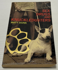 Matt Dunk Sex Drugs and Knuckledusters Aussie True Crime Paperback