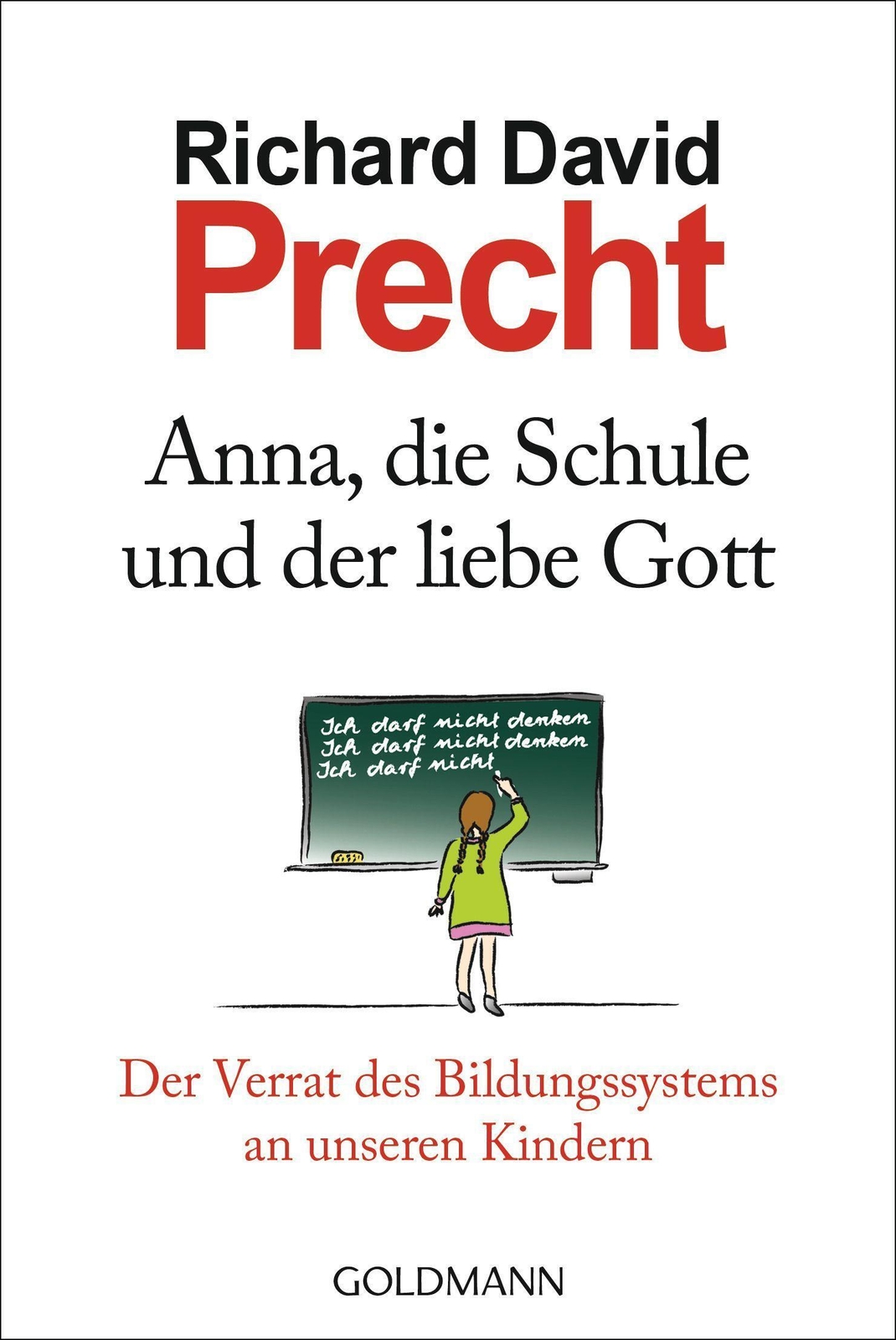 Anna, Die Schule Und Der Liebe Gott | Richard David Precht |