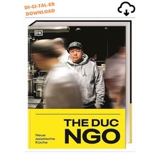The Duc Ngo: Neue asiatische Küche. Kochbuch...